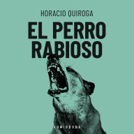 El perro rabioso