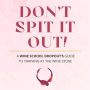 Don't spit it out!: A Wine School Dropout's guide to thriving at the wine store