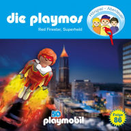 Die Playmos - Das Original Playmobil Hörspiel, Folge 86: Red Firestar, Superheld