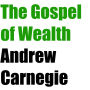 The Gospel of Wealth