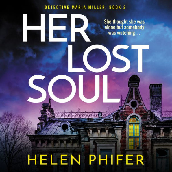 Her Lost Soul: A totally unputdownable crime thriller