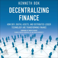 Decentralizing Finance: How DeFi, Digital Assets, and Distributed Ledger Technology Are Transforming Finance