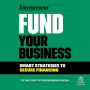 Fund Your Business: Smart Strategies to Secure Financing