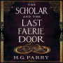 The Scholar and the Last Faerie Door