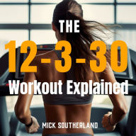 The 12-3-30 Workout Explained