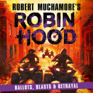 Robin Hood 8: Ballots, Blasts & Betrayal