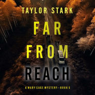 Far From Reach (A Mary Cage FBI Suspense Thriller-Book 5): Digitally narrated using a synthesized voice