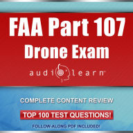 FAA Part 107 Drone Exam AudioLearn: Complete Audio Review for the Remote Pilot Certification Exam