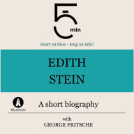 Edith Stein: A short biography: 5 Minutes: Short on time - long on info!