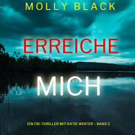 Erreiche mich (Ein FBI-Thriller mit Katie Winter - Band 2): Erzählerstimme digital synthetisiert