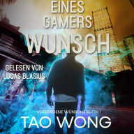 Eines Gamers Wunsch: Eine LitRPG Urban Fantasie