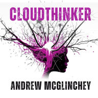 Cloudthinker: A science fiction thriller