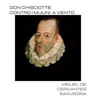 Don Chisciotte contro i mulini a vento