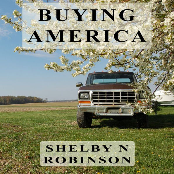 Buying America: Will you choose to live on your knees, or will you die on your feet.