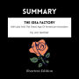 SUMMARY - The Idea Factory: Bell Labs And The Great Age Of American Innovation By Jon Gertner