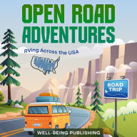 Open Road Adventures: RVing Across the USA