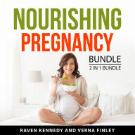 Nourishing Pregnancy Bundle, 2 in 1 Bundle: Eating for Pregnancy and Optimal Prenatal Nutrition