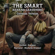 The Smart Banana Gardeners: German Version