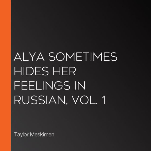 Alya Sometimes Hides Her Feelings in Russian, Vol. 1