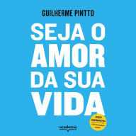 Seja o amor da sua vida (Abridged)