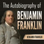 The Autobiography of Benjamin Franklin