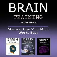 Brain Training: Discover How Your Mind Works Best