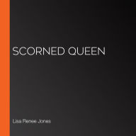 Scorned Queen