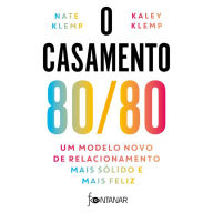 O casamento 80/80: Um modelo novo de relacionamento mais sólido e mais feliz