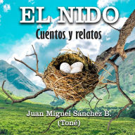 El Nido Cuentos y Relatos: Historias para jóvenes y adultos