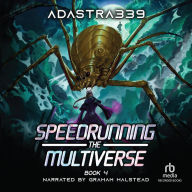 Speedrunning the Multiverse 4: A LitRPG Cultivation Adventure