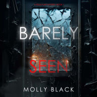 Barely Seen (A Tessa Flint FBI Suspense Thriller-Book 1): Digitally narrated using a synthesized voice