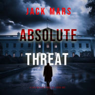 Absolute Threat (A Jake Mercer Political Thriller-Book 1): Digitally narrated using a synthesized voice