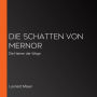 Die Schatten von Mernor: Die Herren der Wege