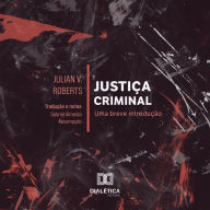 Justiça criminal: uma breve introdução (Abridged)