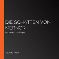 Die Schatten von Mernor: Die Herren der Wege