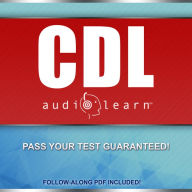 CDL AudioLearn: Complete Audio Review For The CDL (Commercial Driver's License)