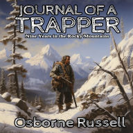 Journal of a Trapper: Nine Years in the Rocky Mountains