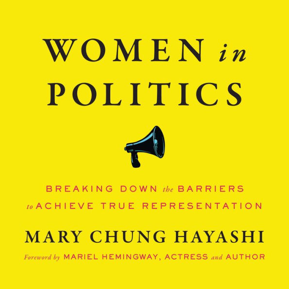 Women in Politics: Breaking Down the Barriers to Achieve True Representation