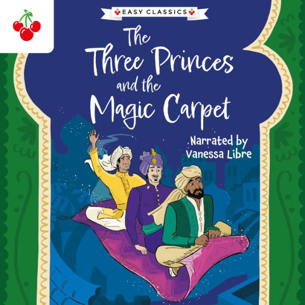 Arabian Nights: The Three Princes and the Magic Carpet (Easy Classics)