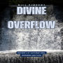 Divine Overflow: Moments of Supernatural Dominion and Faith