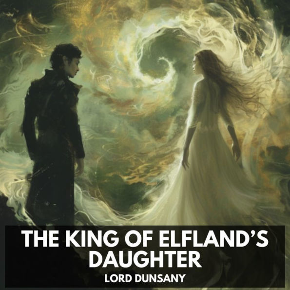 King of Elfland's Daughter, The (Unabridged)