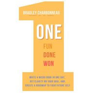 One Fun. Done. Won.: Write a Micro Book in One Day, Get Clarity on Your Goal, and Create a Roadmap to Your Future Self