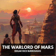Warlord of Mars, The (Unabridged)
