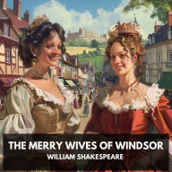 Merry Wives of Windsor, The (Unabridged)