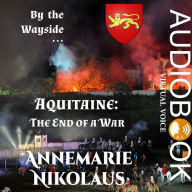 Aquitaine: The End of a War