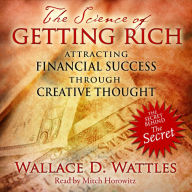 The Science of Getting Rich: Attracting Financial Success through Creative Thought