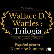 Wallace D. Wattles: trilogía