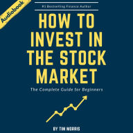 How to Invest in the Stock Market: The Complete Guide for Beginners