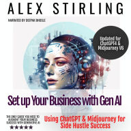 Set up Your Business with Gen AI: Using ChatGPT & Midjourney for Side Hustle Success