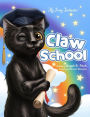 Claw School: Heartwarming story that teaches kids about the law and to follow their dreams. Easy to understand glossary to build vocabulary for children ages 3-8 years.